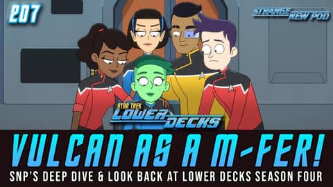 Vulcan as a Motherf-er! | SNP's Deep Dive & Look Back at Lower Decks Season Four #recap #review