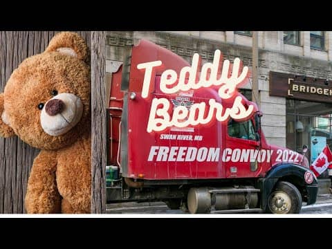 Old White Men SAY:  Teddy Bear's Freedom Convoy - A Protest Like No Other