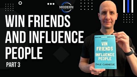 Business Leadership Book Club: Win Friends & Influence People | Part 3