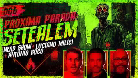 RENATO WAMBERTO (NERDSHOW) + LUCIANO MILICI + ANTÔNIO BÔCO - Histórias Tenebrosas #006