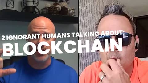 Blockchain | Two Ignorant Humans Talking About Stuff