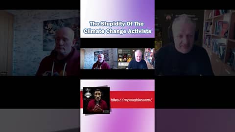 The Stupidity Of The Climate Change Activists