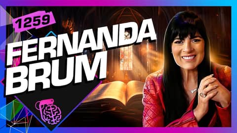 FERNANDA BRUM - Inteligência Ltda. Podcast #1259