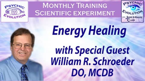 Scientific Experiment with Conscious Energy Healing with William R. Schroeder, DO, MCDB Scientific Experiment with Conscious Energy Healing with William R. Schroeder, DO, MCDB