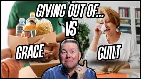 Is Your Generosity Driven by Guilt or God?