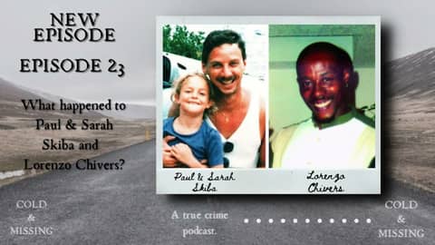 Cold and Missing: Paul Skiba, Sarah Skiba, and Lorenzo Chivers