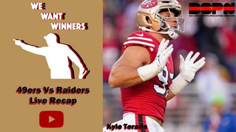 49ers Vs. Raiders Livestream Recap | We Want Winners
