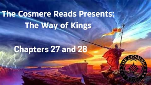 The Way of Kings: Chapters 27 and 28 (Season 3, Episode 11)