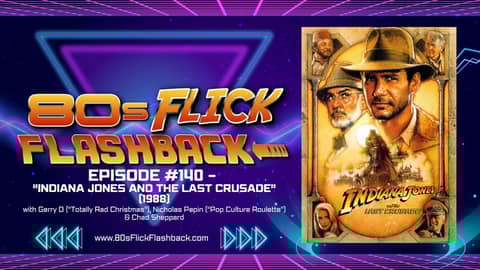 Episode #140 - "Indiana Jones and the Last Crusade" (1989) Episode #140 - "Indiana Jones and the Last Crusade" (1989)