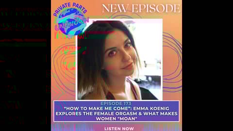 "How to Make Me Come": Emma Koenig Explores the Female Orgasm & What Makes Women "Moan" "How to Make Me Come": Emma Koenig Explores the Female Orgasm & What Makes Women "Moan"