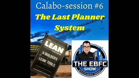 Calabo - Session #6 The Last Planner System