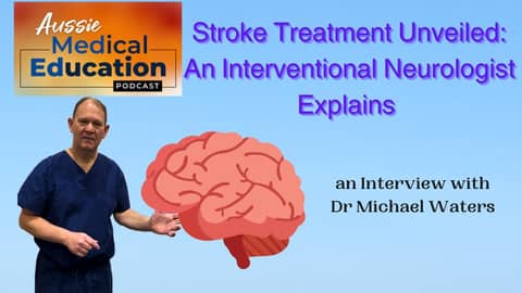 Exploring Stroke Detection and Management with interventiomal neurologist Dr. Michael Waters