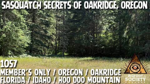 What Happened 7 Miles Up Salmon Creek in Oakridge, Oregon | Bigfoot Society | Members Only PREVIEW What Happened 7 Miles Up Salmon Creek in Oakridge, Oregon | Bigfoot Society | Members Only PREVIEW