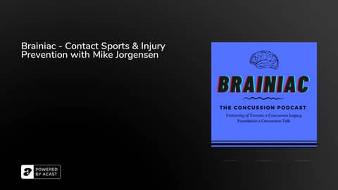 Brainiac - Contact Sports & Injury Prevention with Mike Jorgensen