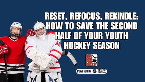 Reset, Refocus, Rekindle: How to Save the Second Half of Your Youth Hockey Season