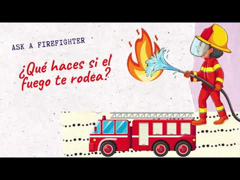 Episodio 7: ¿Que haces si el fuego te rodea? / Ask a Fire Fighter (Spanish)