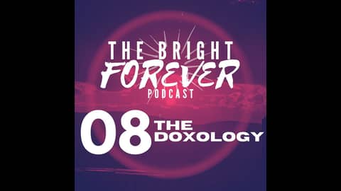 EP08 - The Doxology