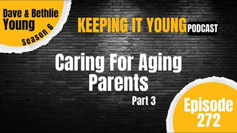 Caring For Aging Parents Part 3