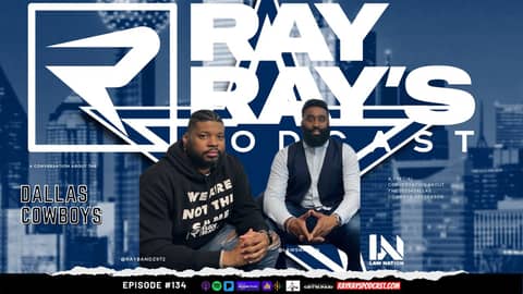 Ray Ray’s Podcast Episode 134 “Cowboys Talk 5” Full Episode Ray Ray’s Podcast Episode 134 “Cowboys Talk 5” Full Episode