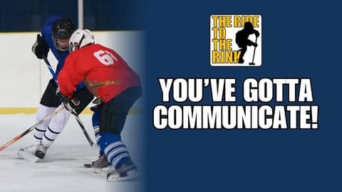 The Ride To The Rink - You've Gotta Communicate!