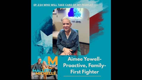 Ep.224 Who Will Take Care Of My People? (Aimee Yowell-Brave, Proactive, Family-First Fighter)
