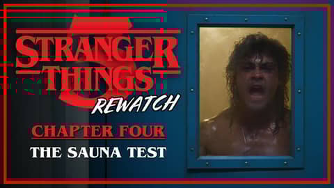 Stranger Things 3 Rewatch | Chapter 4: The Sauna Test Stranger Things 3 Rewatch | Chapter 4: The Sauna Test