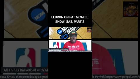 LEBRON ON PAT MCAFEE SHOW: SAS, PART 2... #nba #basketball #lebronjames #stephenasmith #patmcafee