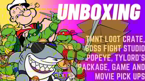 Unboxing - TMNT Lootcrate, Boss Fight Studio Popeye, Tylord's Package