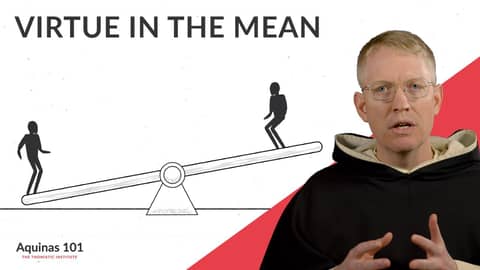 Virtue in the Mean (Aquinas 101)