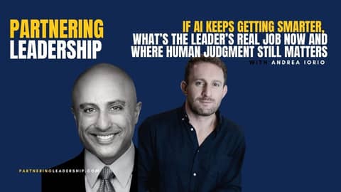 If AI Keeps Getting Smarter, What’s the Leader’s Real Job Now with Andrea Iorio