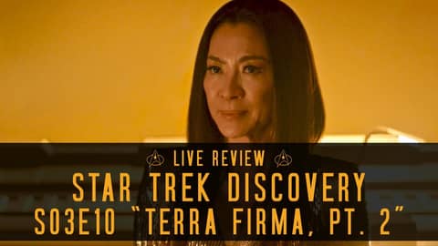 Star Trek Discovery Season 3 Episode 10 - 'Terra Firma, Pt. 2' | Live Review Star Trek Discovery Season 3 Episode 10 - 'Terra Firma, Pt. 2' | Live Review