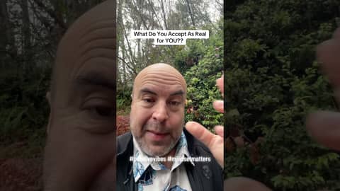 What Do You Accept As Real for YOU? #mindsetmatters #thoughtsbecomethings #positivevibes #reality