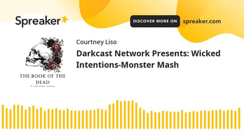 Darkcast Network Presents: Wicked Intentions-Monster Mash