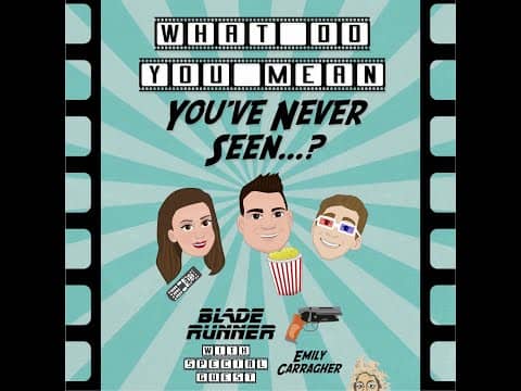 Episode 9: Blade Runner (Ft. Emily Carragher)