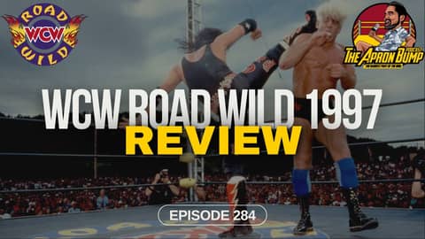 WCW Road Wild 1997 Review | THE APRON BUMP PODCAST - Ep 284 WCW Road Wild 1997 Review | THE APRON BUMP PODCAST - Ep 284