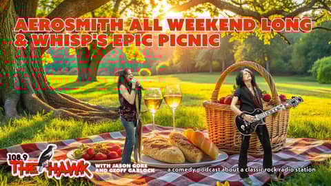 FULL VIDEO PODCAST: Aerosmith All Weekend Long & Whisp’s Epic Picnic