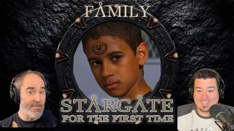 Family | 02x08 | Stargate SG1 For the 1st Time, Still Not a Star Trek Podcast