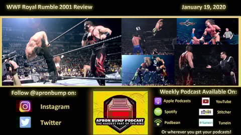 Royal Rumble 2001 Review - APRON BUMP PODCAST 008 Royal Rumble 2001 Review - APRON BUMP PODCAST 008