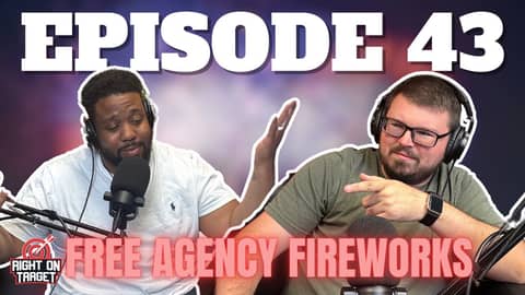 Episode 43: “Free Agency Fireworks”