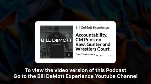 Accountability, CM Punk on Raw, Gunter and Wrestlers Court. | Bill DeMott Experience