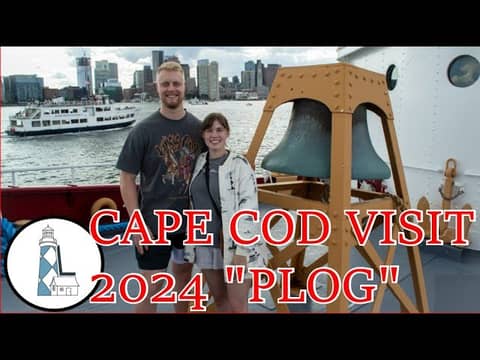 Ep 60 - Cape Cod Visit '24 PLOG