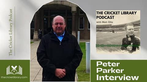 Peter Parker - Special Guest on the Cricket Library Podcast