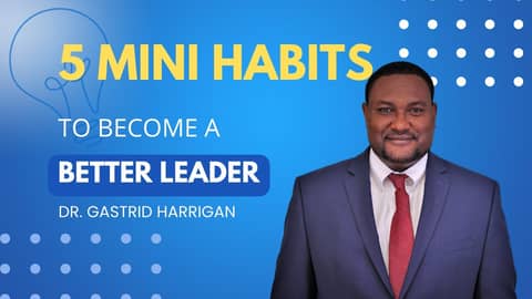 Ep36 5 Mini Habits to Become a Better Leader