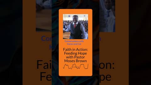September 05 - Faith in Action: Feeding Hope with Pastor Moses Brown - 60s - White Rectangle 9:16 