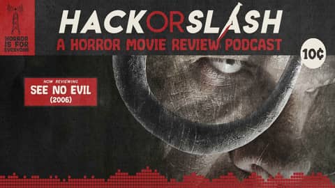 Episode 271: See No Evil (2006)