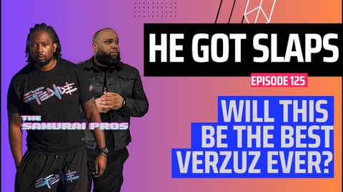 WILL THIS BE THE BEST VERZUZ EVER? | EP. 125 - HE GOT SLAPS