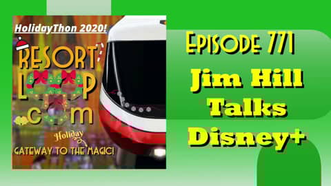 Jim Hill Talks Disney+ [Ep. 771]