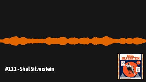 #111 - Shel Silverstein | Pop Culture Retrospective #111 - Shel Silverstein | Pop Culture Retrospective