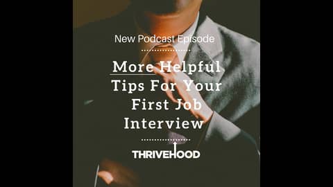 More Helpful Tips For Your First Job Interview