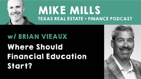 Where Should Financial Education Start?  W/Brian Vieaux